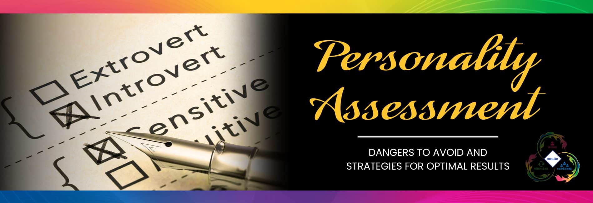 Picture of someone completing a checklist and choosing introvert or extrovert. Title graphic for Personality Assessment; Dangers to Avoid and Strategies for Optimal Results