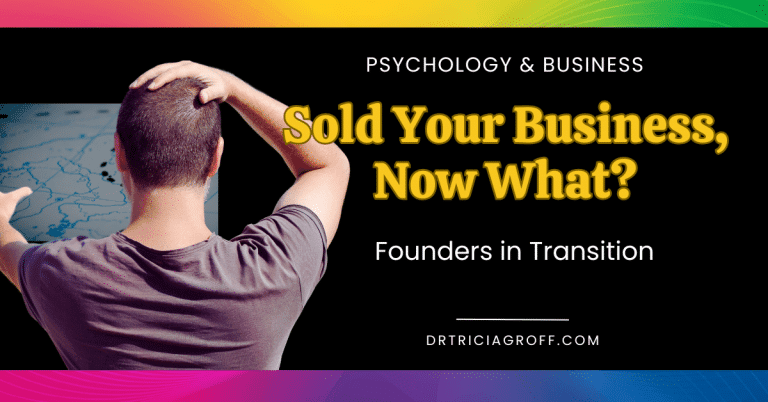Sold Your Business, Now What? Founders in Transition