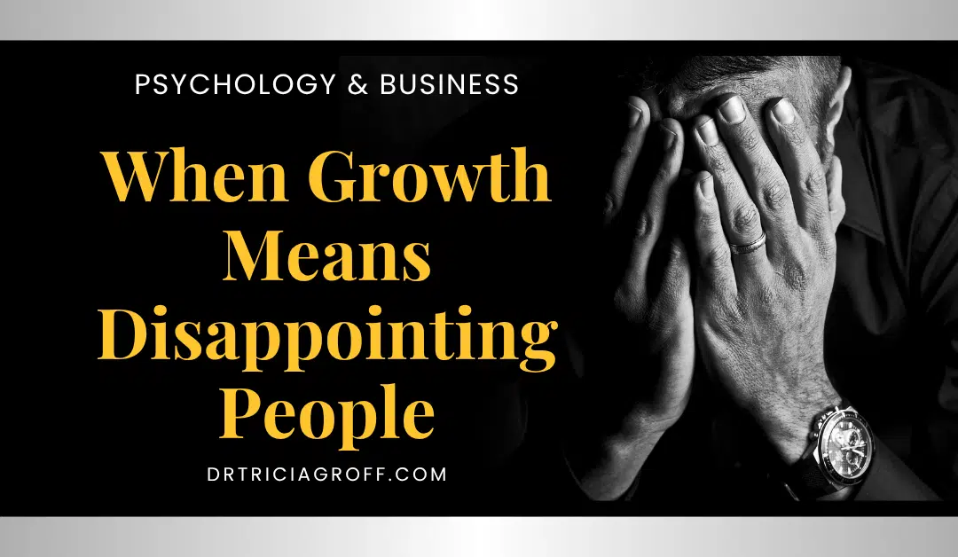 Integrated Genius Blog 9 When Growth Means Disappointing People