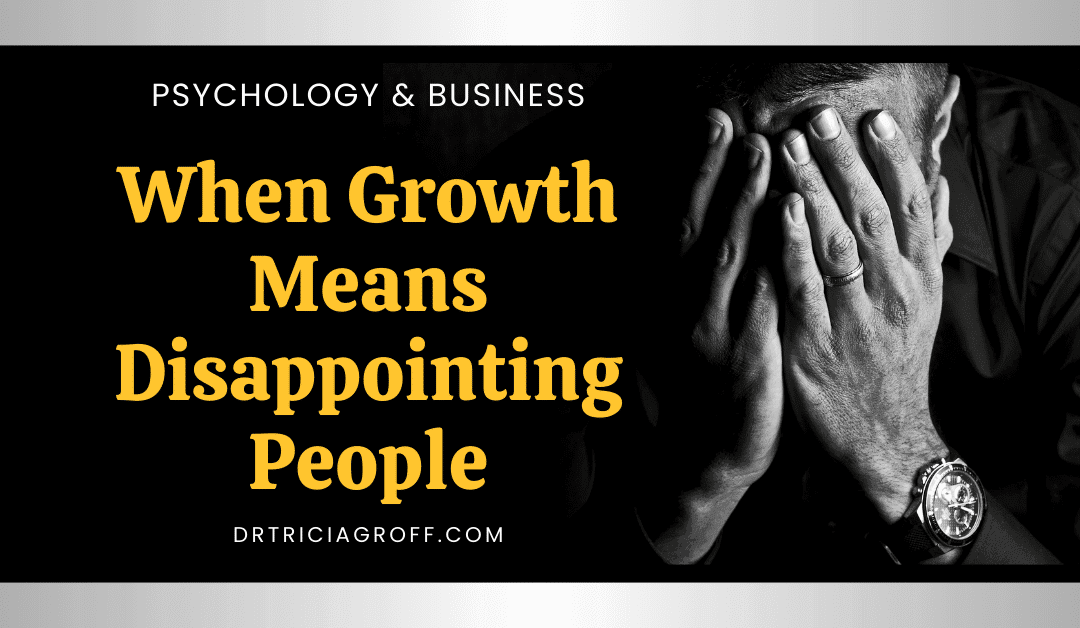 When Growth Means Disappointing People