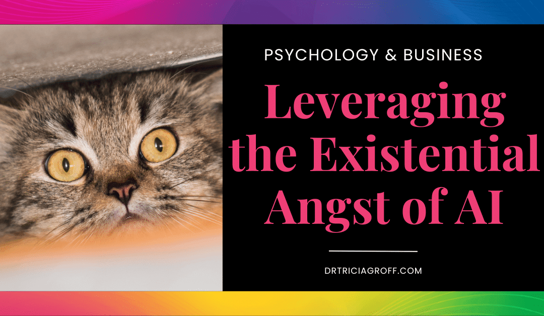 Leveraging the Existential Angst of AI for Founders & Executives