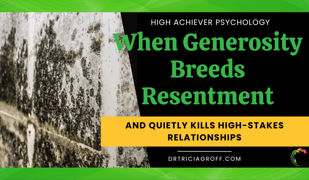 Black mold spreading across wall with title "When Generosity Breeds Resentment"